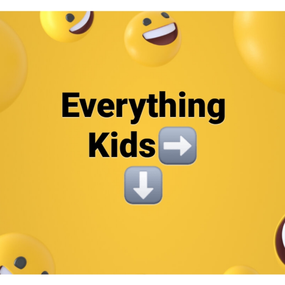 Everything kids!